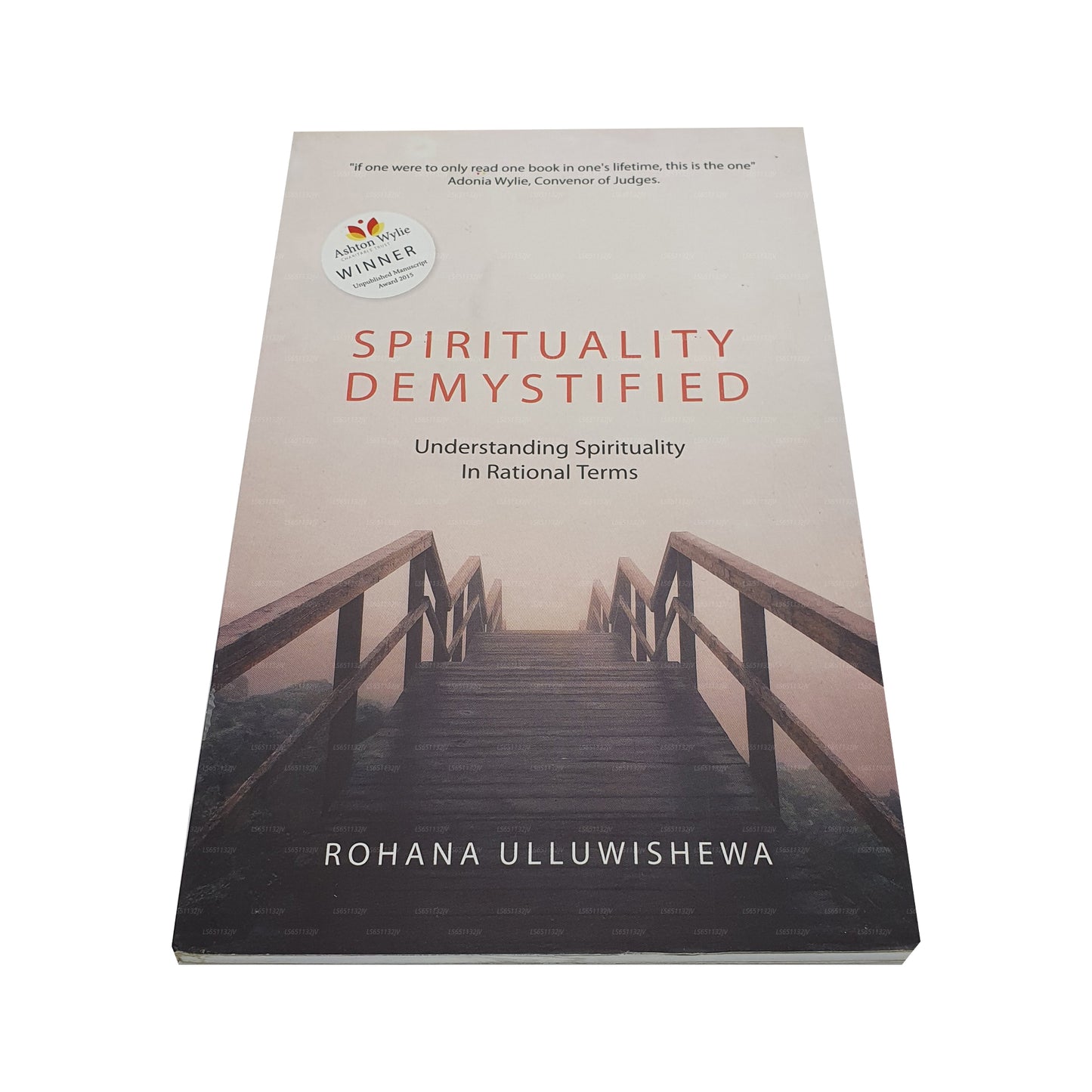 Spirituality Demystified (Understanding Spirituality In Rational Terms)